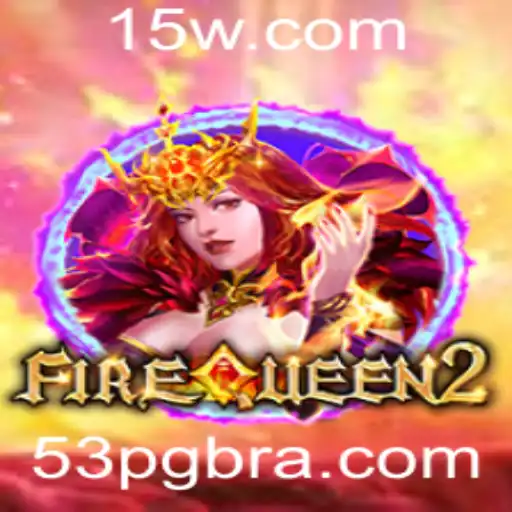 Descubra o Fascinante Mundo de FireQueen2: O Jogo que Está Conquistando o Mundo em 2023